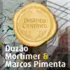 Duzao Mortimer & Marcos Pimenta - Didático-Científico - Single